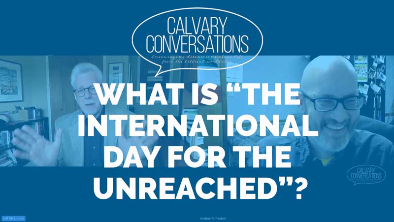 What is “The International Day for the Unreached”?
